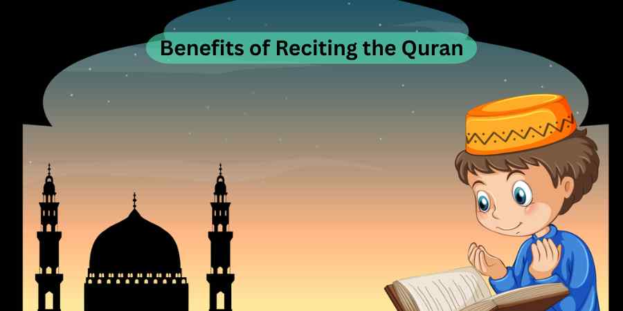 Benefits of Reciting the Quran